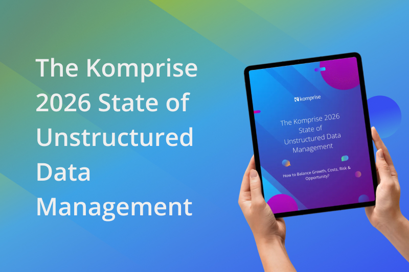 Komprise State of Unstructured Data Repoort 2026