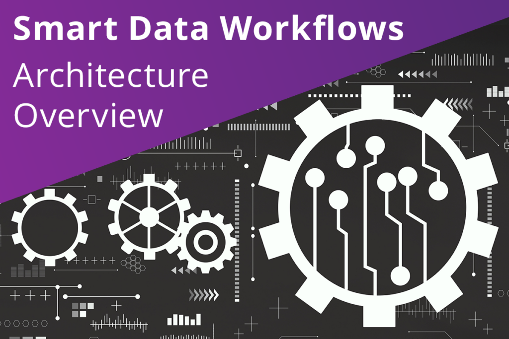 smart data workflow architecture