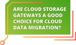 cloud storage gateway Cloud-gateways-blog-callout@3x-2048x1231
