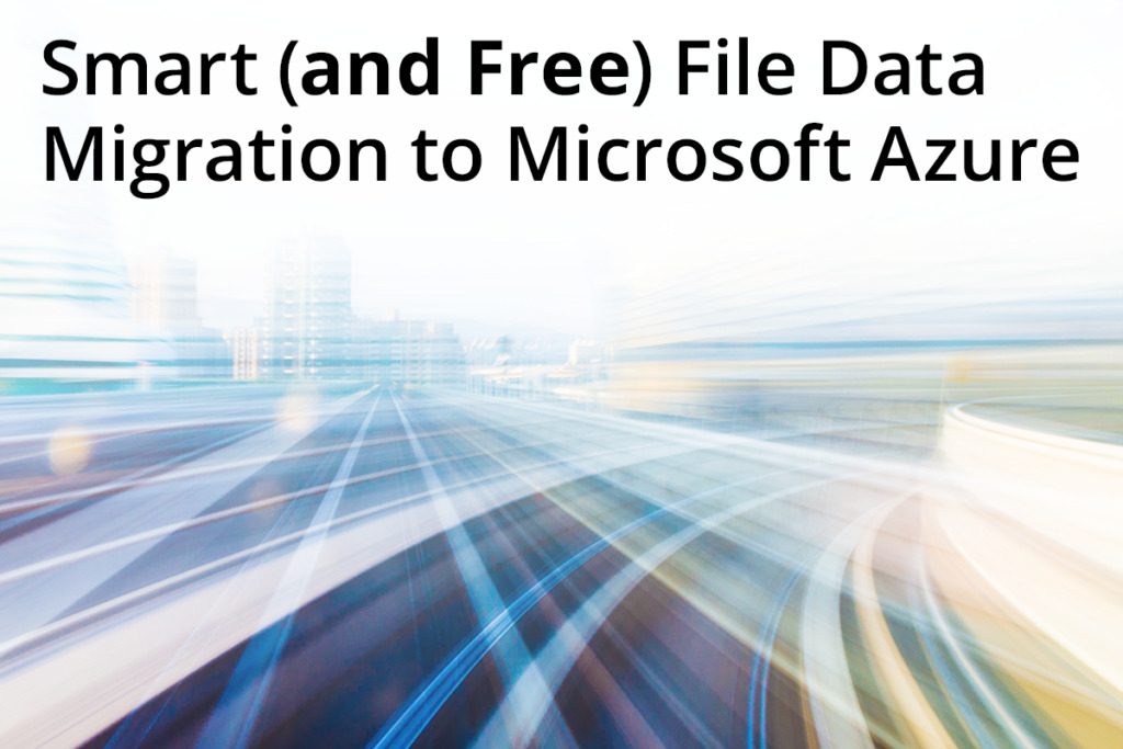 Smart File Migration to Microsoft Azure