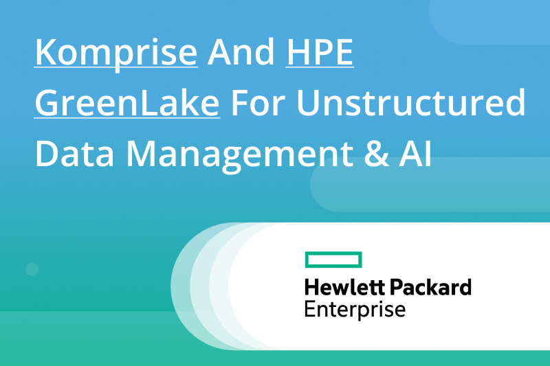 Komprise and HPE GreenLake data management