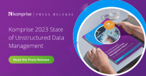 Komprise-2023-State-of-Unstructured-Data-Management-PR_-Linkedin-Social-1200px-x-628px