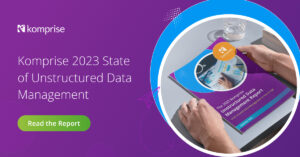 Komprise-2023-State-of-Unstructured-Data-Management_-Linkedin-Social-1200px-x-628px
