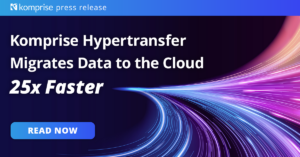 Komprise-Hypertransfer-Migration-PR-SOCIAL