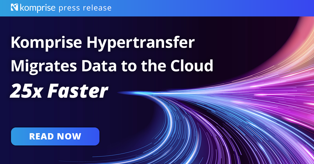 Komprise-Hypertransfer-Migration-PR-SOCIAL-768x402