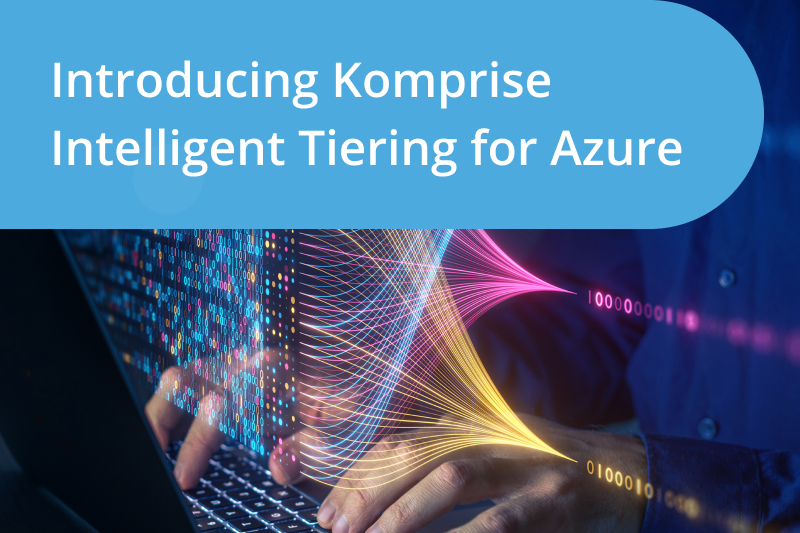 Introducing Komprise Intelligent Tiering for Azure