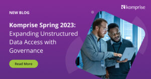 Komprise-Spring-2023-Blog_-Linkedin-Social-1200px-x-628px-002