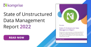 State of Unstructured Data Management Report Komprise-State-of-Unstructured-Data-Management-Report-2022-SOCIAL