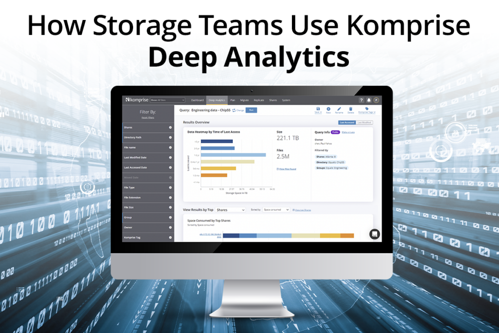 How storage teams use Komprise Deep Analytics