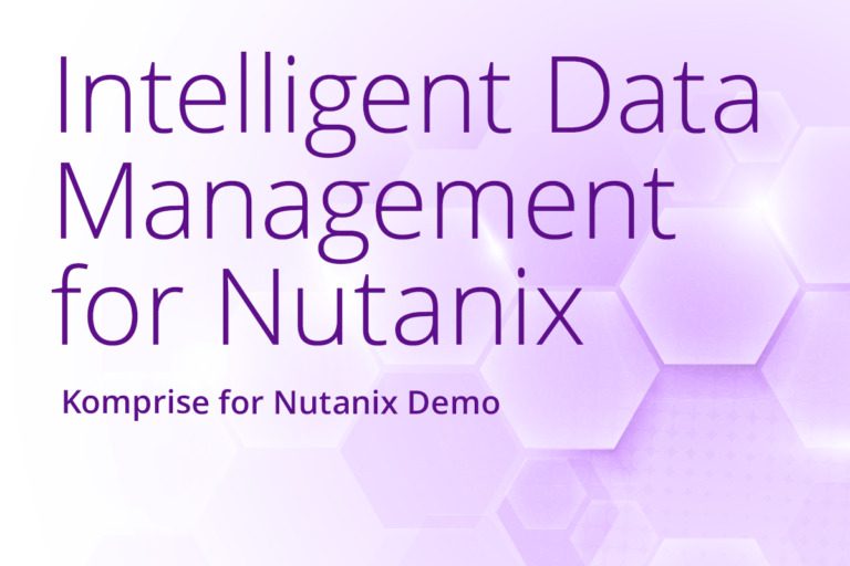 Nutanix Intelligent Data Management from Komprise