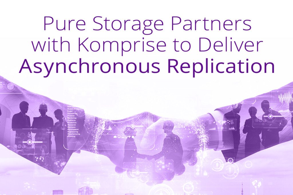 Pure Storage Partners with Komprise for Replication