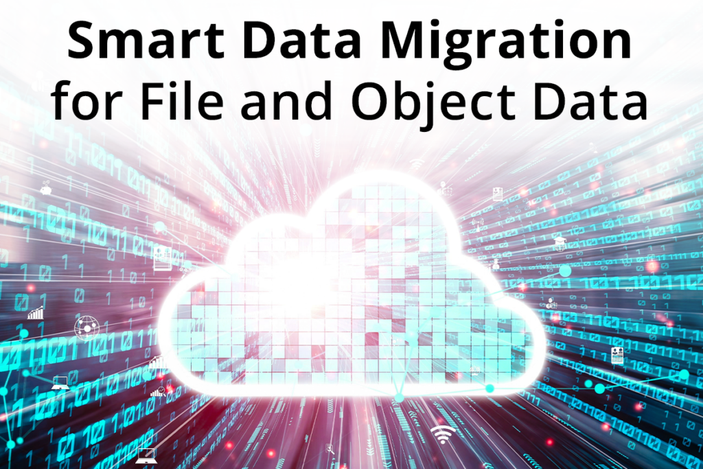 smart file and object data migration