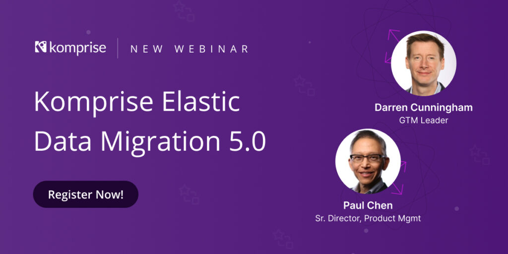 Elastic Data Migration Komprise webinar