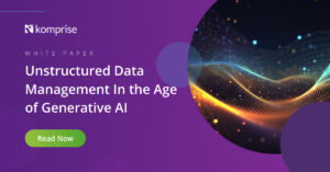 White-paper-Unstructured-Data-Management-In-the-Age-of-Generative-AI_-Linkedin-Social-1200px-x-628px