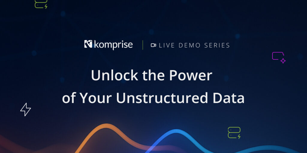 Komprise demo series