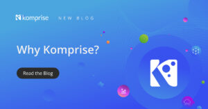 whykomprise_blog_linkedinsocial1200x628-300x157